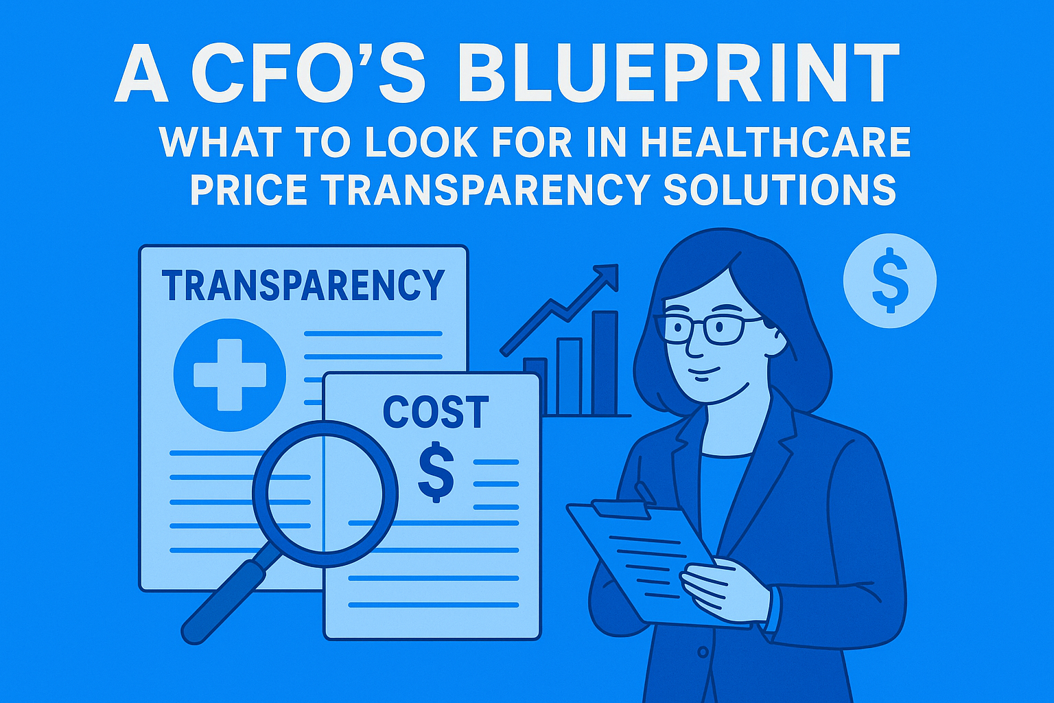 A CFO Blueprint: What to Look for in Healthcare Price Transparency Solutions