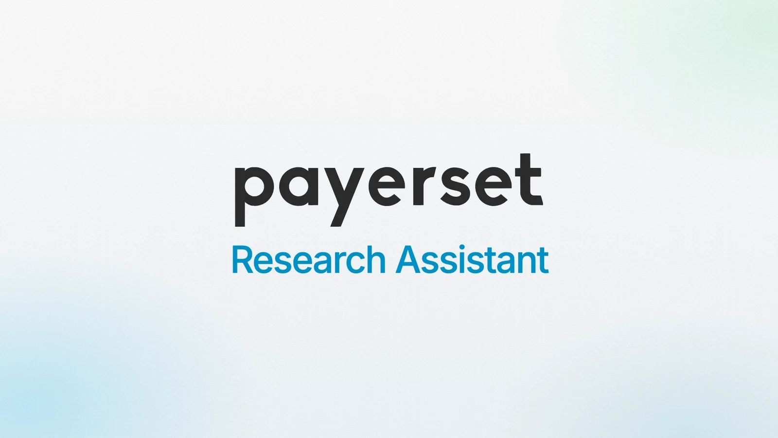 Introducing the Payerset Research Assistant