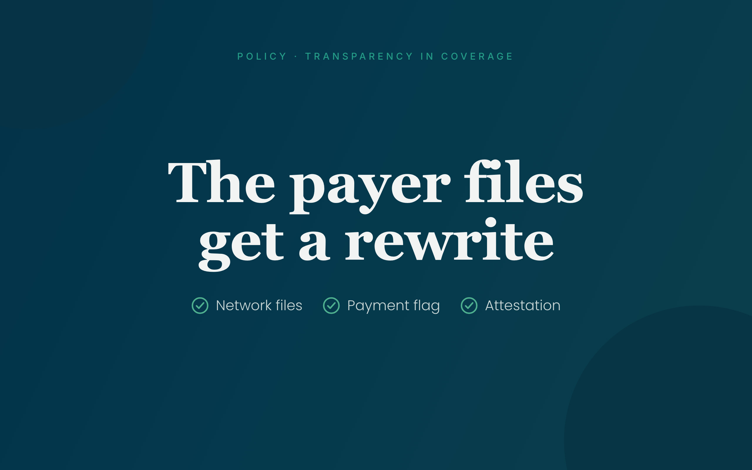 The Payer Files Get a Rewrite: What the Final Transparency in Coverage Rule Keeps, Cuts, and Starts