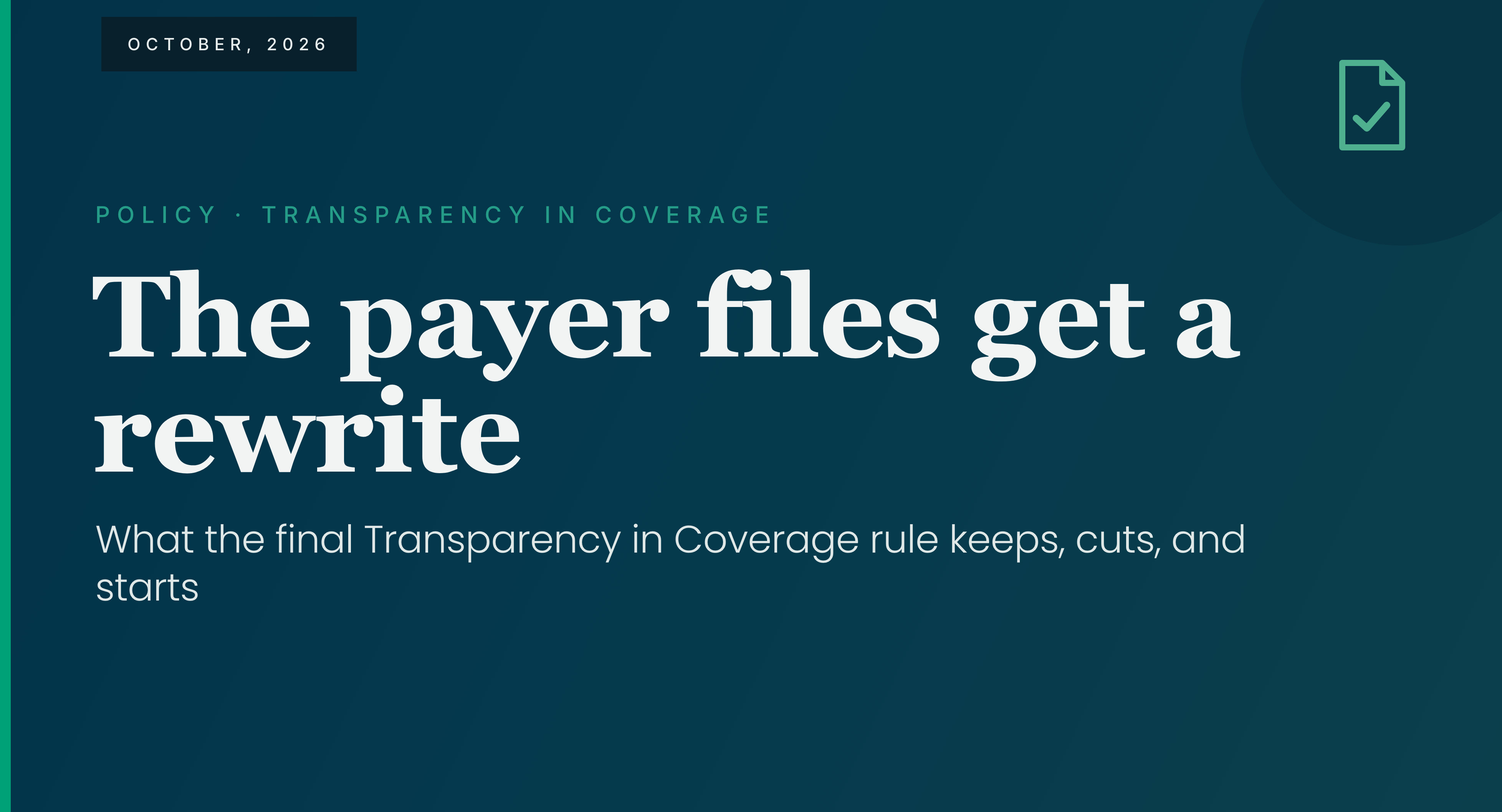 The Payer Files Get a Rewrite: What the Final Transparency in Coverage Rule Keeps, Cuts, and Starts