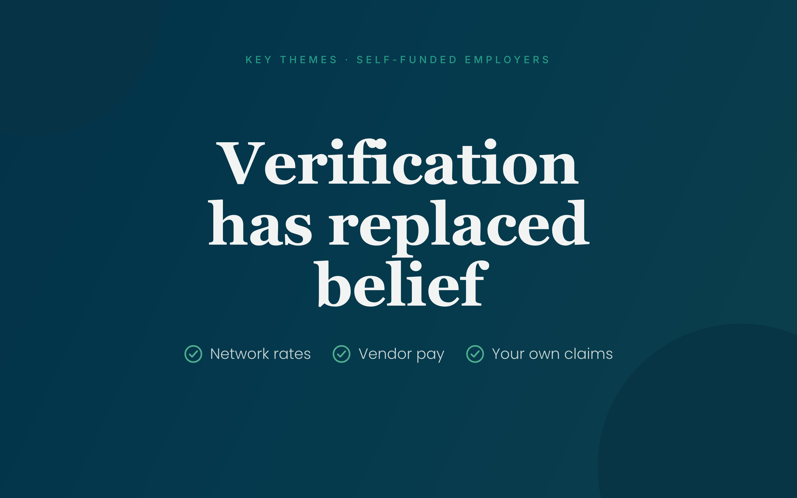 Verification Has Replaced Belief: What Self-Funded Employers Can Now Check, and What Happens When They Do