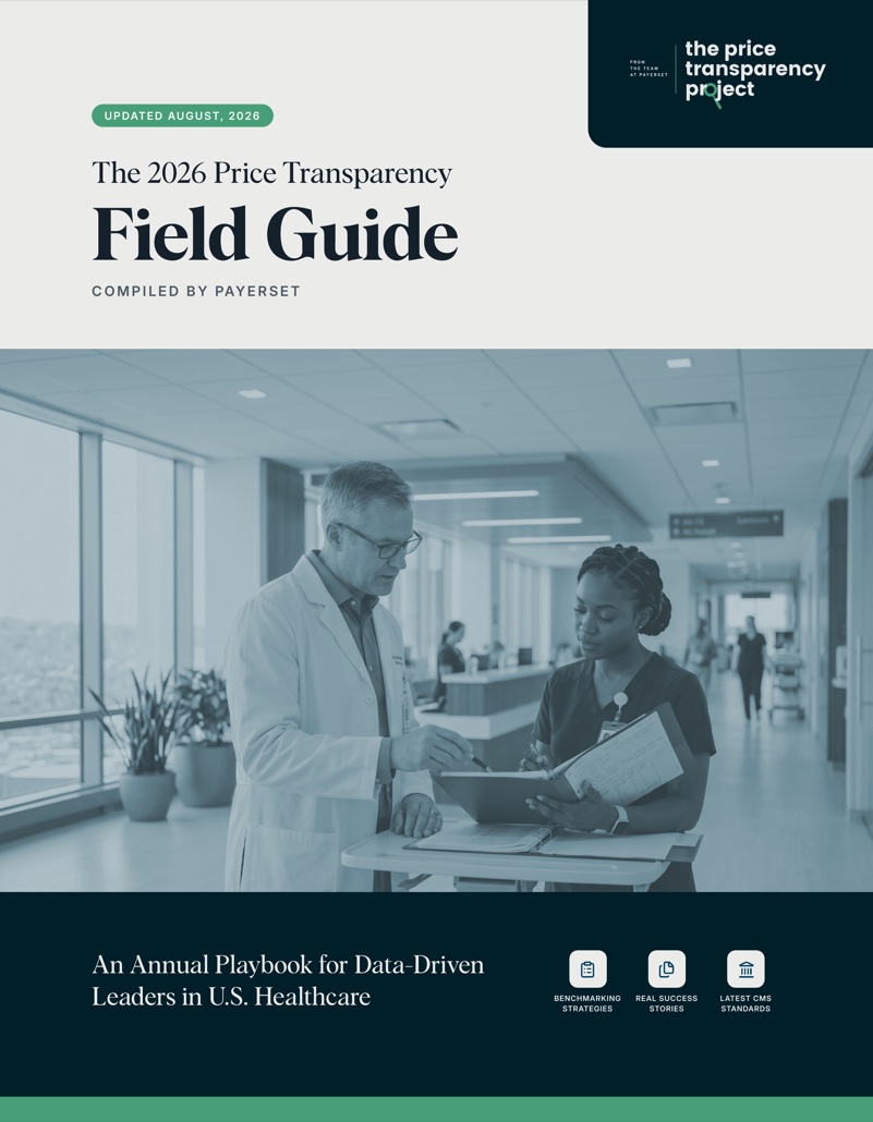 The 2026 Price Transparency Field Guide — compiled by Payerset